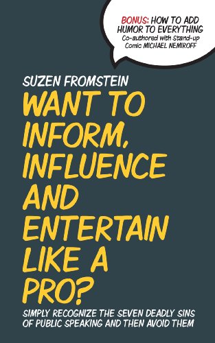 Want to Inform, Influence & Entertain Like a Pro